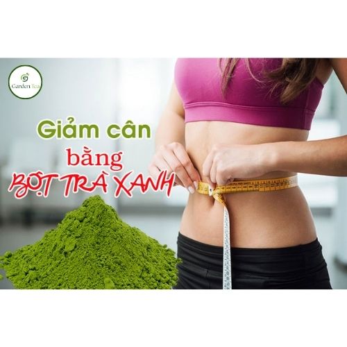 Bột trà xanh giúp giảm cân